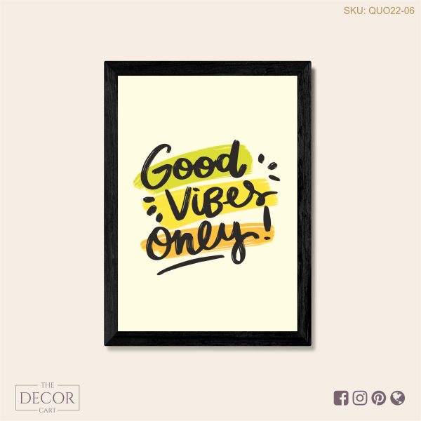 Good Vibes Only