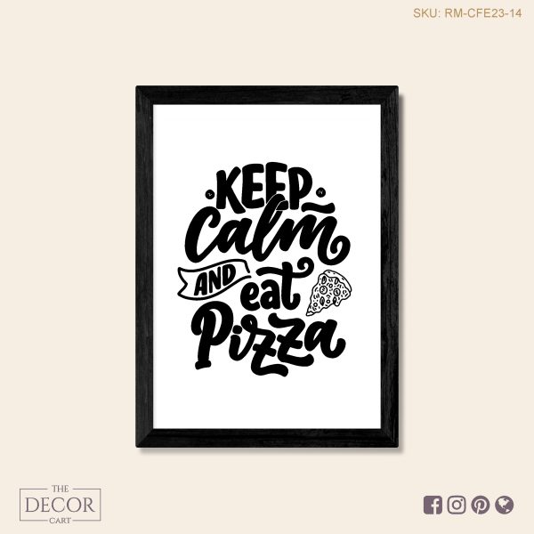 Keep Calm & Eat Pizza